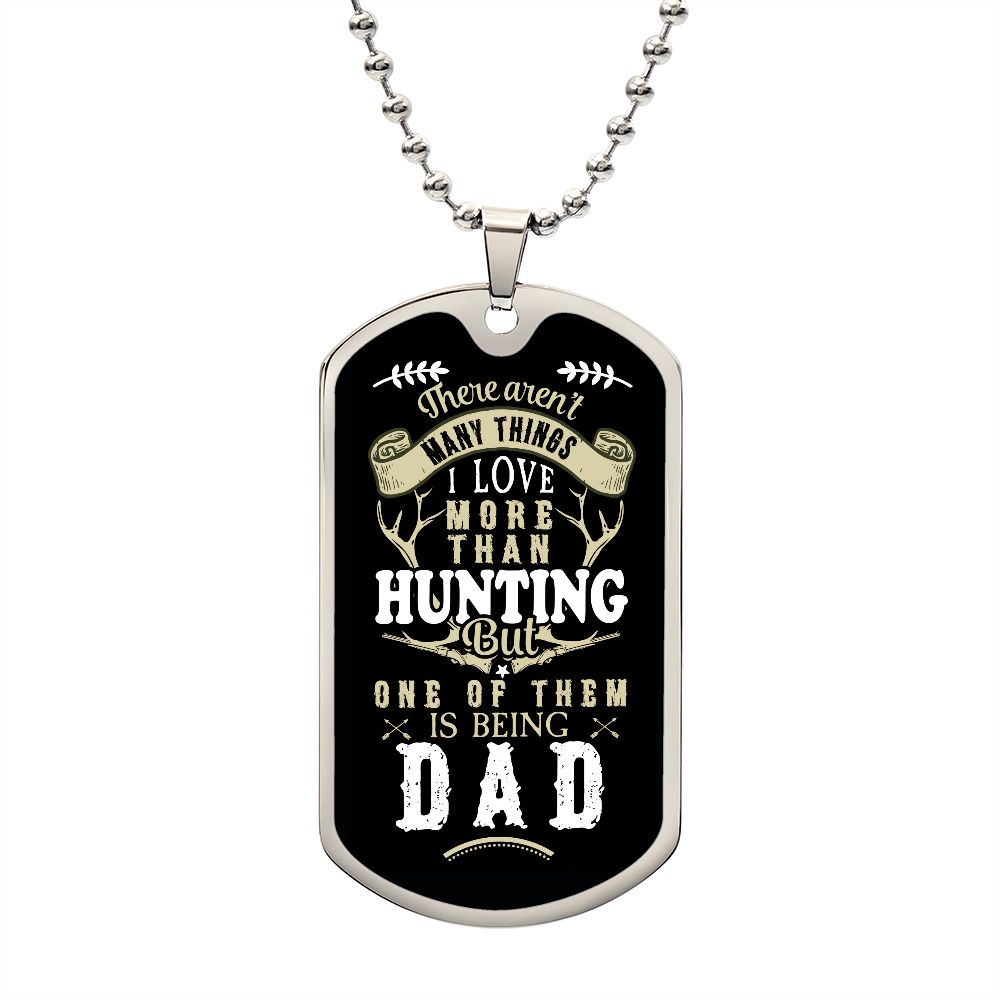 Dad - More than Hunting - Dog tag chain