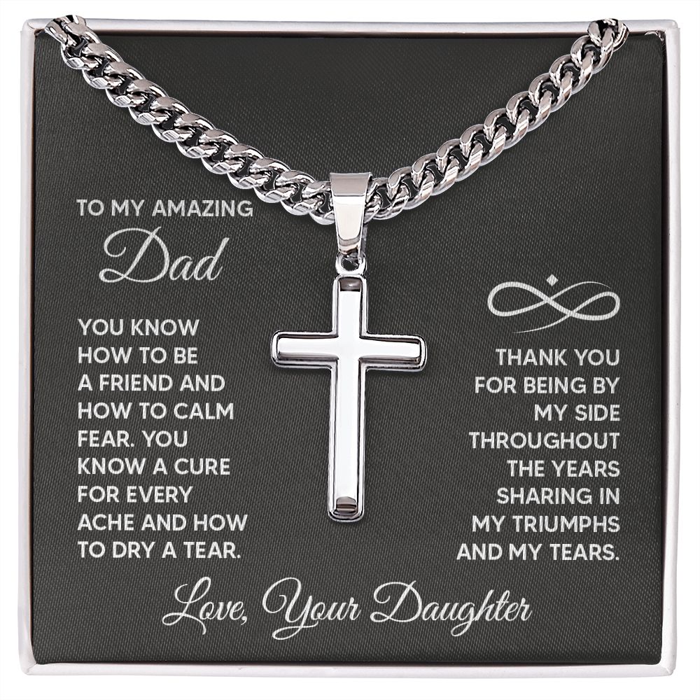 To My Amazing Dad - Artisan Cross on Cuban Link Chain