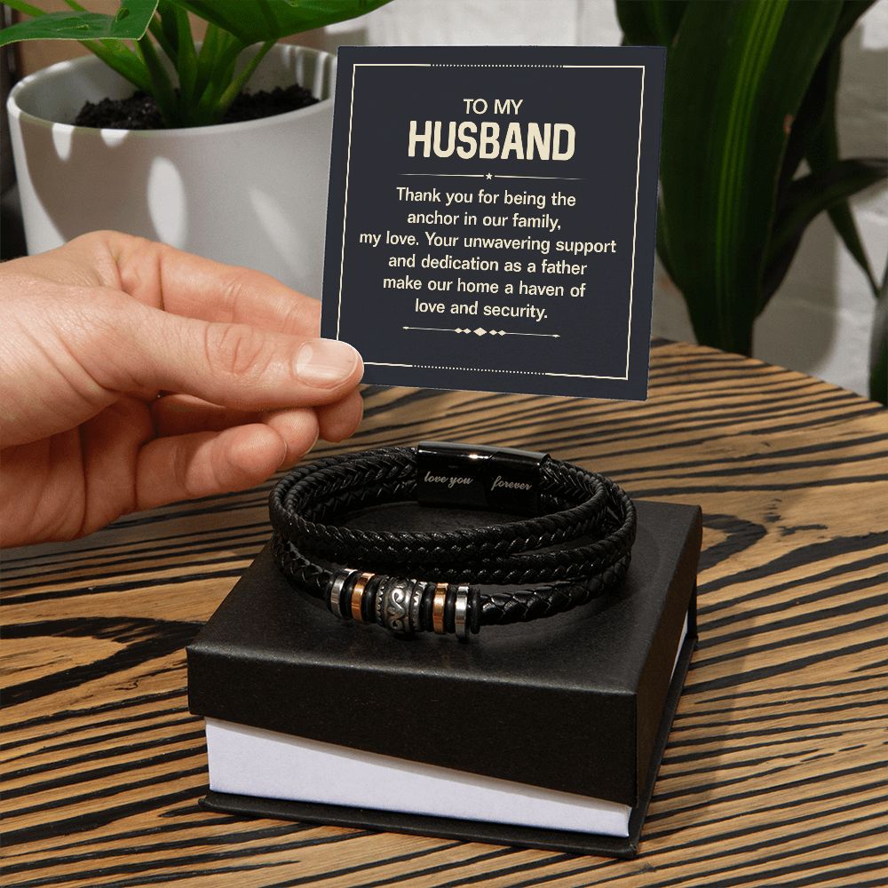 To my husband - thank you for being the anchor in our family - Love You Forever Bracelet