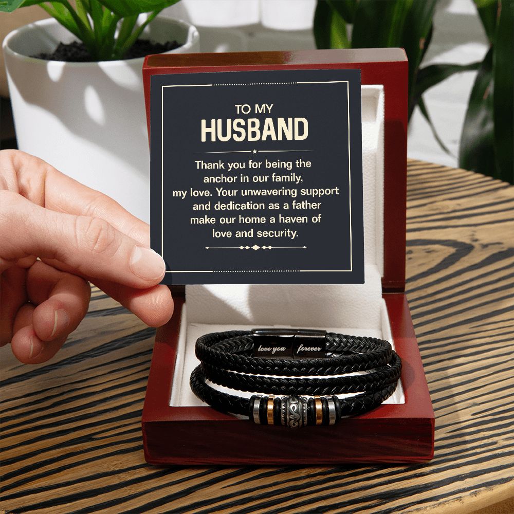 To my husband - thank you for being the anchor in our family - Love You Forever Bracelet