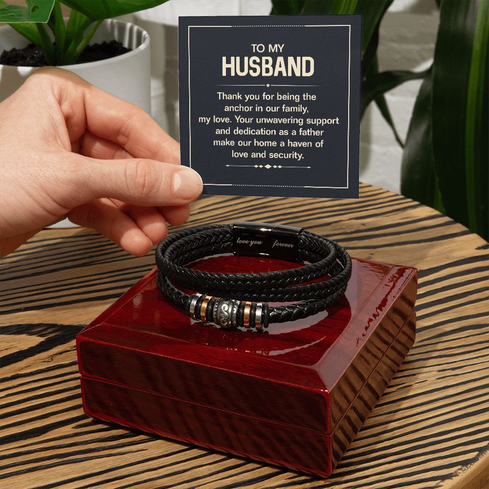 To my husband - thank you for being the anchor in our family - Love You Forever Bracelet